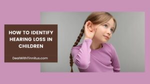 How to Identify Hearing loss in Children this is main featured image