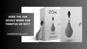 Doe the Zok Device work for tinnitus featured image